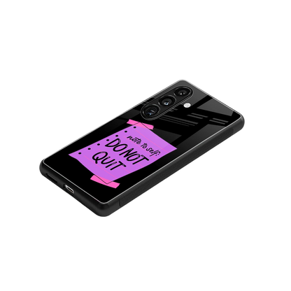 No Not Quit stylish phone case for samsung galaxy s25 | glossy glass and slim fit