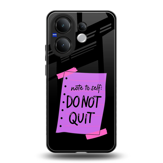 No Not Quit back phone cover | glass case for vivo v60