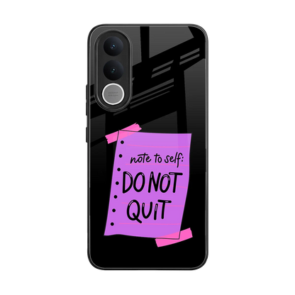 No Not Quit back phone cover | glass case for vivo v70 fe