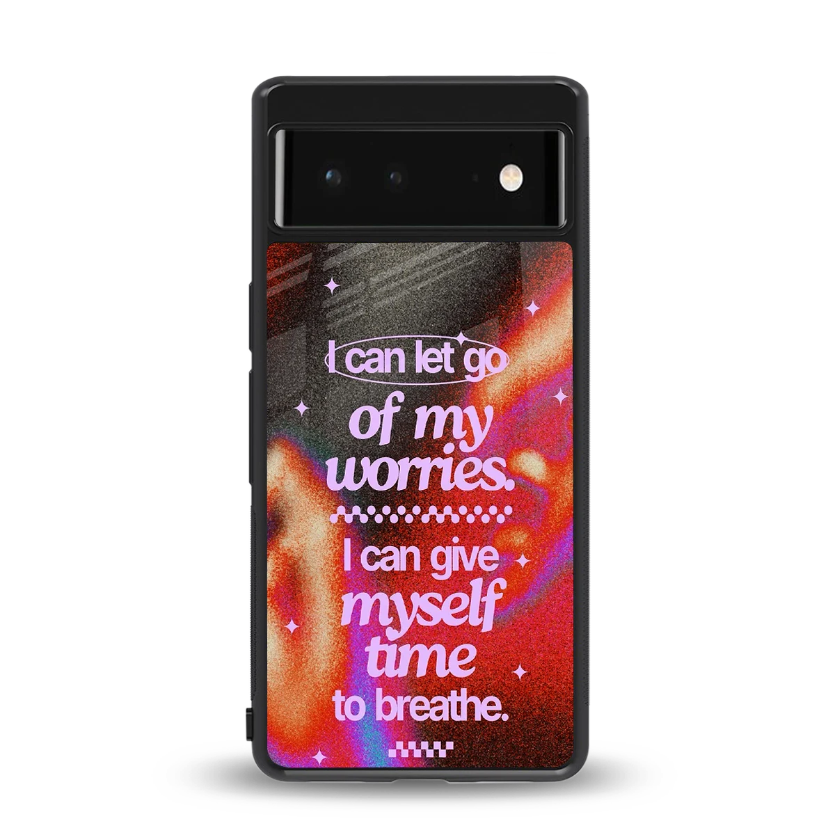 No Worries back phone cover | glass case for google pixel 6a