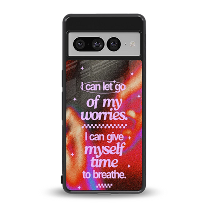 No Worries back phone cover | glass case for google pixel 7 pro