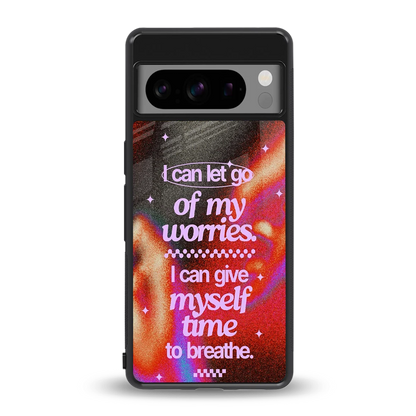 No Worries back phone cover | glass case for google pixel 8 pro