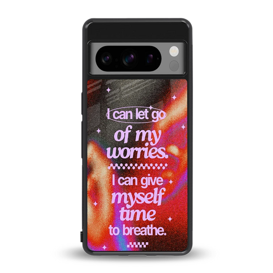 No Worries back phone cover | glass case for google pixel 8 pro
