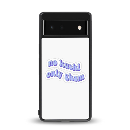 Only Gham back phone cover | glass case for google pixel 6a