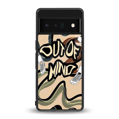 Outta Mind back phone cover | glass case for google pixel 6 pro