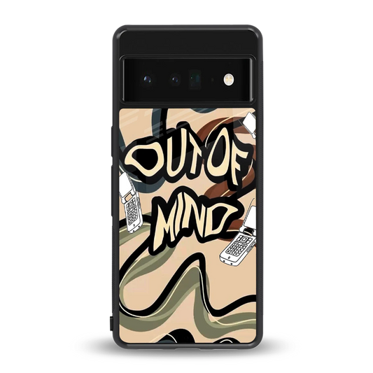 Outta Mind back phone cover | glass case for google pixel 6 pro