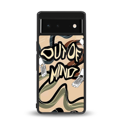 Outta Mind back phone cover | glass case for google pixel 6
