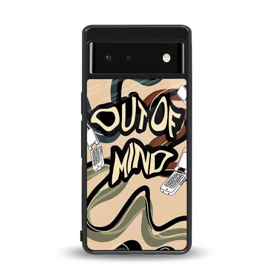 Outta Mind back phone cover | glass case for google pixel 6a