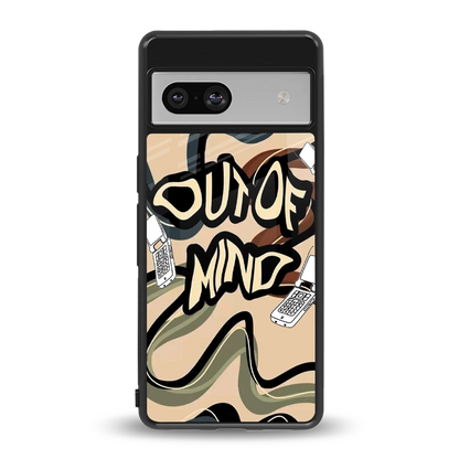 Outta Mind back phone cover | glass case for google pixel 7a