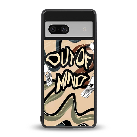 Outta Mind back phone cover | glass case for google pixel 7a
