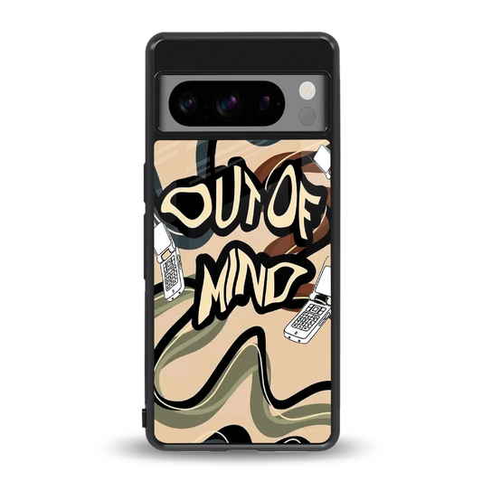 Outta Mind back phone cover | glass case for google pixel 8 pro