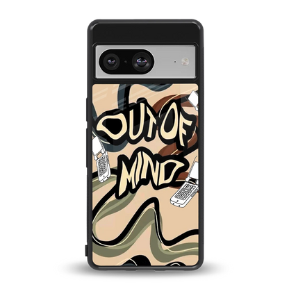 Outta Mind back phone cover | glass case for google pixel 8