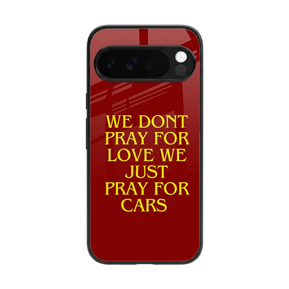 Pray For Cars back phone cover | glass case for google pixel 10 pro xl