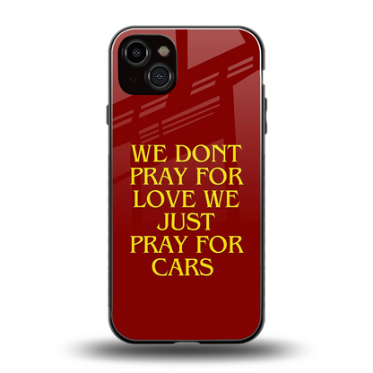 Pray For Cars back phone cover | glass case for iphone 15 plus