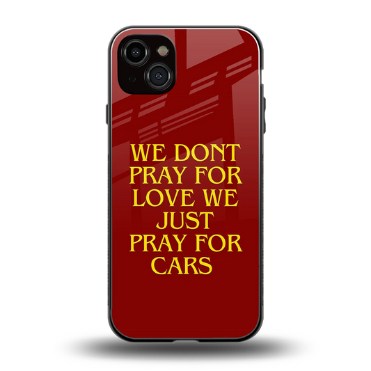 Pray For Cars back phone cover | glass case for iphone 14 plus