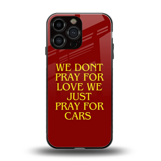 Pray For Cars back phone cover | glass case for iphone 16 pro max