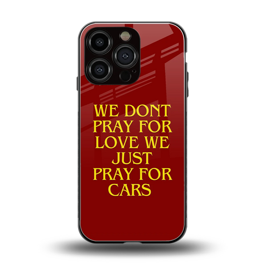 Pray For Cars back phone cover | glass case for iphone 16 pro