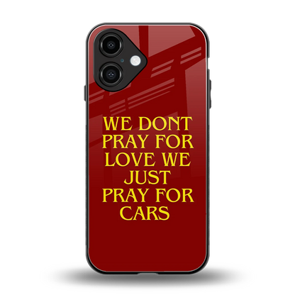Pray For Cars back phone cover | glass case for iphone 16
