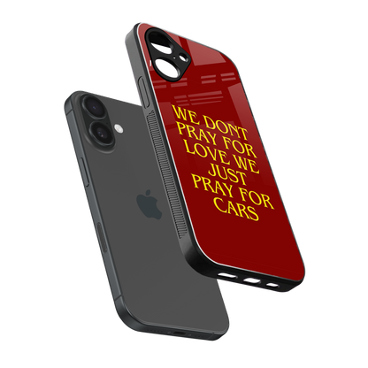 Pray For Cars Phone Case for Iphone 16 | Glass Case