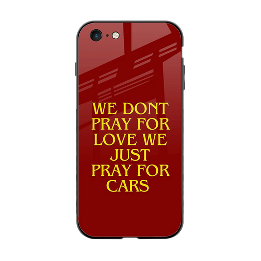 Pray For Cars back phone cover | glass case for iphone 6