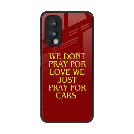 Pray For Cars back phone cover | glass case for oneplus nord 2