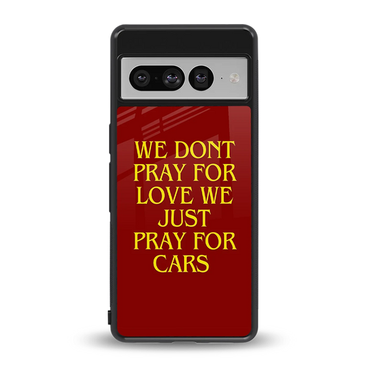 Pray For Cars back phone cover | glass case for google pixel 7 pro