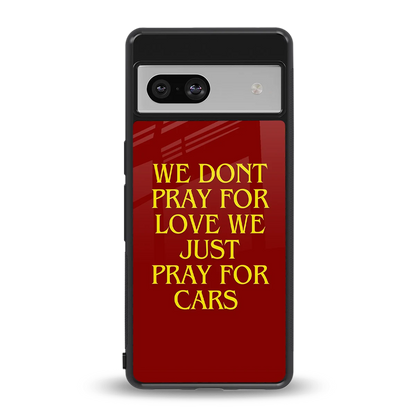 Pray For Cars back phone cover | glass case for google pixel 7