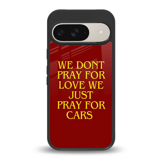 Pray For Cars back phone cover | glass case for google pixel 9
