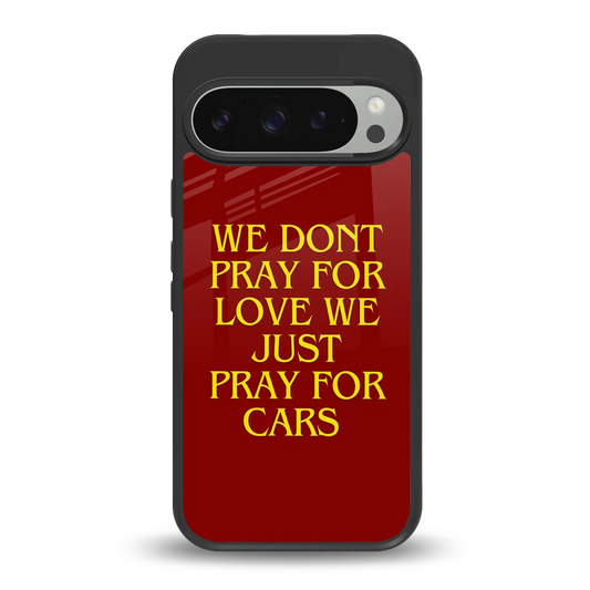 Pray For Cars back phone cover | glass case for google pixel 9 pro