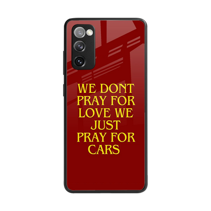 Pray For Cars back phone cover | glass case for samsung galaxy s20 fe