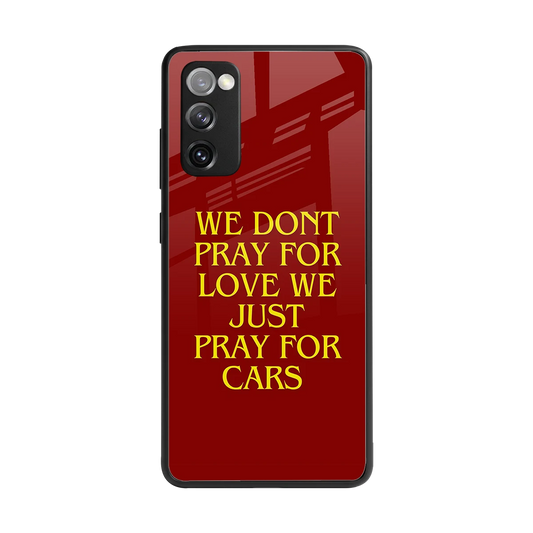 Pray For Cars back phone cover | glass case for samsung galaxy s20 fe