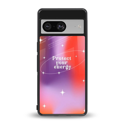 Protect Your Energy back phone cover | glass case for google pixel 8