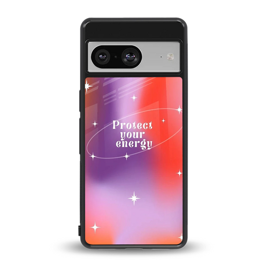 Protect Your Energy back phone cover | glass case for google pixel 8