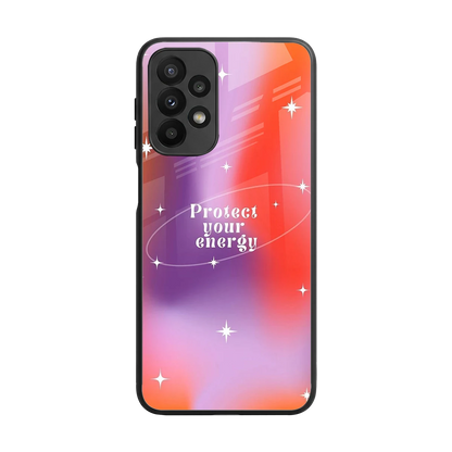 Protect Your Energy back phone cover | glass case for samsung galaxy a23