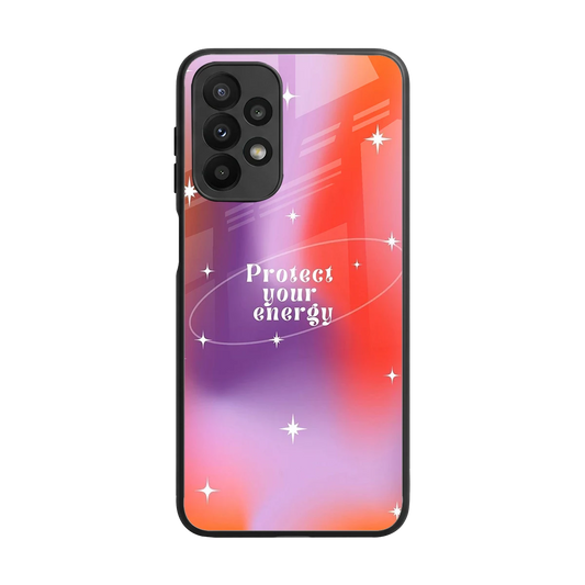 Protect Your Energy back phone cover | glass case for samsung galaxy a23