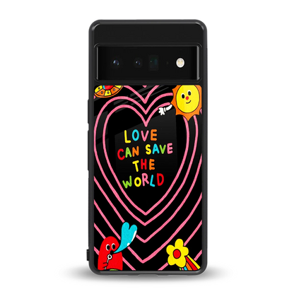 Save With Love back phone cover | glass case for google pixel 6 pro