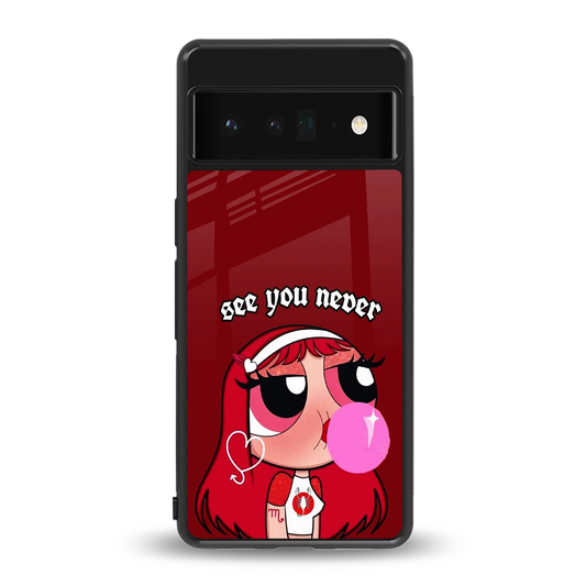 See You Never back phone cover | glass case for google pixel 6 pro