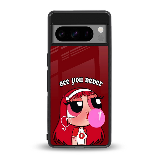 See You Never back phone cover | glass case for google pixel 8 pro