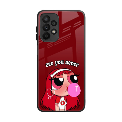 See You Never back phone cover | glass case for samsung galaxy a23