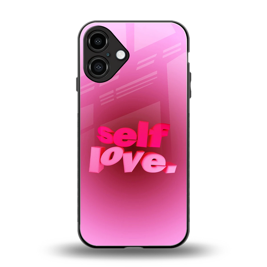 Self Love Aesthetic back phone cover | glass case for iphone 16 plus
