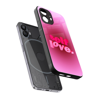 Self Love Aesthetic sleek nothing phone 2 cover with tempered glass back and TPU edges