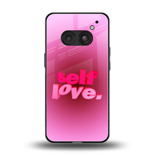Self Love Aesthetic back phone cover | glass case for nothing phone 2a plus