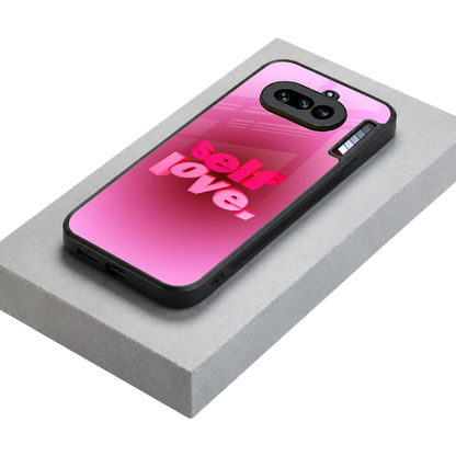 Self Love Aesthetic stylish phone case for nothing phone 4a | glossy glass and slim fit