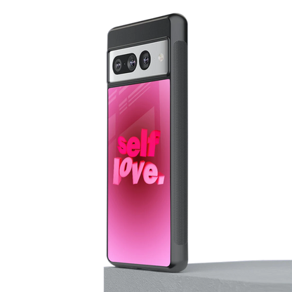 Self Love Aesthetic stylish phone case for google pixel 7 pro | glossy glass and slim fit
