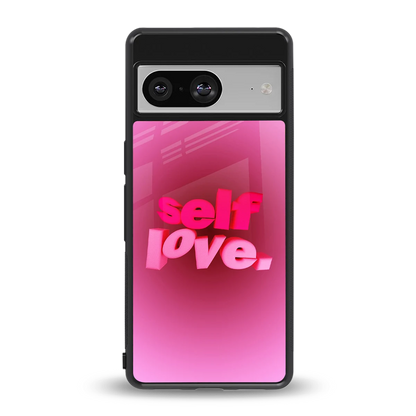 Self Love Aesthetic back phone cover | glass case for google pixel 8