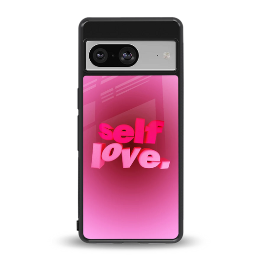 Self Love Aesthetic back phone cover | glass case for google pixel 8