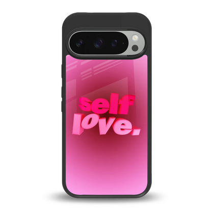 Self Love Aesthetic back phone cover | glass case for google pixel 9 pro
