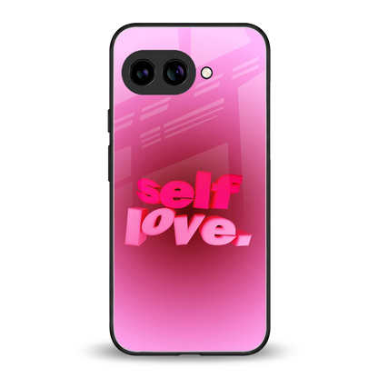 Self Love Aesthetic back phone cover | glass case for google pixel 9a