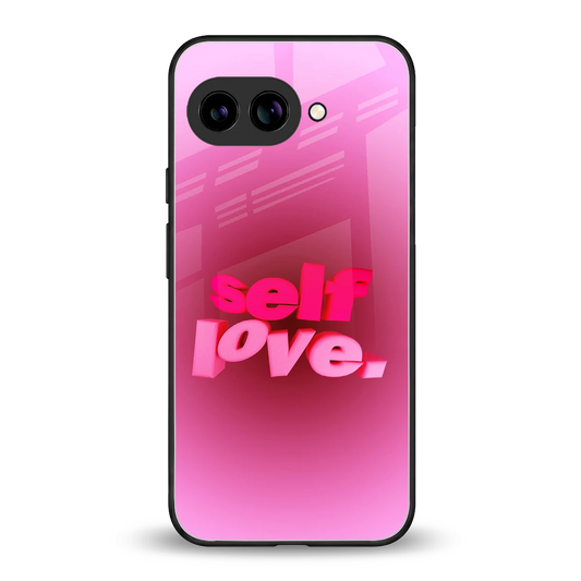 Self Love Aesthetic back phone cover | glass case for google pixel 9a
