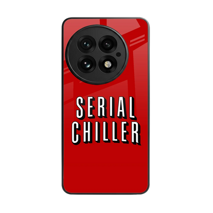 Serial Chiller back phone cover | glass case for oneplus 13